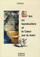 L'art en bandoulière et coeur sur la main