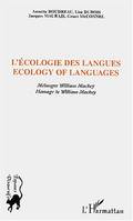 L'écologie des langues, Mélanges Willima Mackey - Homage to William Mackey