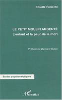 Le petit moulin argenté - L'enfant et la peur de la mort, L'enfant et la peur de la mort