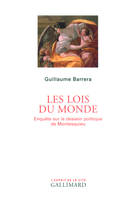 Les lois du monde, Enquête sur le dessein politique de Montesquieu