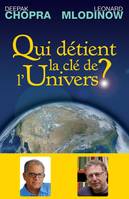 Qui détient la clé de l'Univers? Science et Spiritualité, Science et Spiritualité