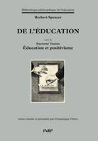 Herbert Spencer, De l'éducation, Suivi de Raymond Thamin Éducation et positivisme