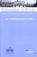 Les établissements publics, étude adoptée par l'Assemblée générale du Conseil d'État le 15 octobre 2009