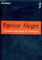 Patrice Alègre, l'homme qui tuait les femmes