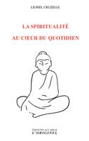 La spiritualité du coeur au quotidien