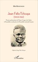 Jean Félix-Tchicaya, (1903-1961) - Premier parlementaire du Moyen-Congo et du Gabon à l'Assemblée constituante et à l'Assemblée nationale française