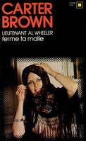 Ferme ta malle !, Lieutenant Al Wheeler