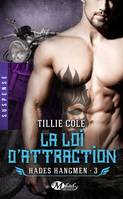 3, Hades Hangmen, T3 : La Loi d'attraction