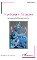 Psychoses et langages, Scènes psychothérapiques du dire