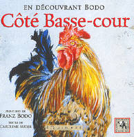 Côté basse-cour - en découvrant Bodo, en découvrant Bodo