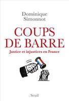 Coups de barre, Justice et injustices en france