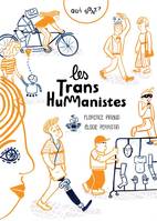 Qui sont ?, Les transhumanistes