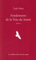 1, Fondements de la voie du sentir