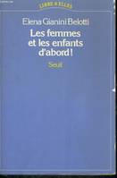 Libre à elles Les Femmes et les Enfants d'abord, le silence du désir, des émotions, du corps, une communication à inventer