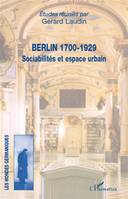 Berlin 1700-1929, Sociabilités et espace urbain