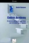 CADRES ACADEMY : Ce que vos patrons ne vous diront pas forcément sur la réussite, ce que vos patrons ne vous diront pas forcément sur la réussite