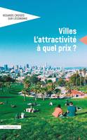 Regards croisées sur l'économie n° 28 - Villes, L'attractivité à quel prix ?