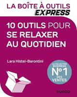 La Boîte à Outils Express - 10 outils pour se relaxer au quotidien