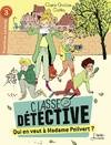 Classe détective, Qui en veut à  Madame Poilvert ?, Classe détective - Niveau 3
