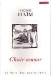 Chair amour, farce tragique