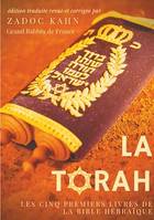 La Torah (édition revue et corrigée, précédée d'une introduction et de conseils de lecture de Zadoc Kahn), Les cinq premiers livres de la Bible hébraïque (texte intégral)