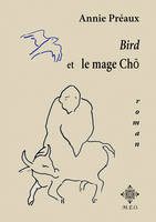 Bird Et Le Mage Chô