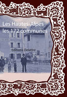 Les Hautes-Alpes, les 172 communes