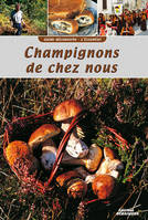 Guide découverte CHAMPIGNONS DE CHEZ NOUS