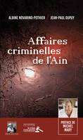 Affaires criminelles de l'Ain, Préface de Michel Mary