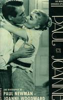 Paul et Joanne une biographie de Paul Newman et Joanne Woodward, une biographie de Paul Newman et Joanne Woodward