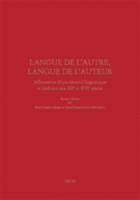 Langue de l'autre, langue de l'auteur, Affirmation d'une identité linguistique et littéraire aux XIIe et XVIe siècles 