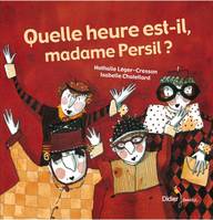 13, Quelle heure est-il madame Persil ? - poche