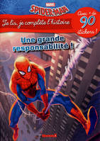 Marvel spider-man je lis, je complète l'histoire, une grande responsabilité !, une grande responsabilité !
