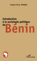 Introduction à la sociologie politique du Bénin