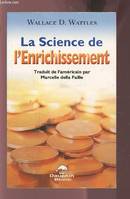 La Science de l'Enrichissement, profonde sagesse et programme d'enrichissement d'une oeuvre puissante datant de 1910