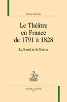 Le théâtre en France de 1791 à 1828 - le sourd et la muette