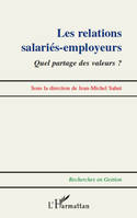 Relations salariés-employeurs, Quel partage des valeurs ?