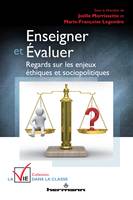 Enseigner et évaluer, Regards sur les enjeux éthiques et sociopolitiques