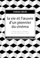 La Vie et l'oeuvre d'un pionnier du cinéma