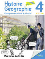 Histoire géographie, enseignement moral et civique 4e, cycle 4, Mes fiches d'activités : nouveaux programmes