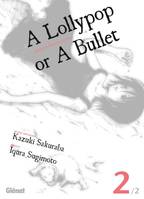 Second volume, A lollypop or a bullet - Tome 02