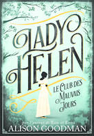 Lady Helen, Tome 1, Le Club des Mauvais Jours