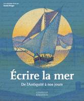 Écrire la mer, De l'Antiquité à nos jours