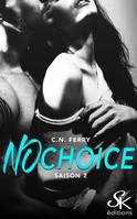 2, No Choice saison 2