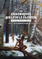 Le Prophète rouge, Les Chroniques d'Alvin le Faiseur, T2