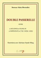 Double passerelle entre Asclépios et Huang Di, Hippocrate et T'ao-Hong-king, Entretiens avec sylviane sarah oling