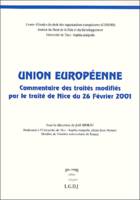 union européenne. commentaire des traités modifiés par le traité de nice du 26 f, commentaire des traités modifiés par le Traité de Nice du 26 février 2001