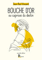 Bouche d'Or ou caprice du destin, seconde édition