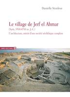 Le village de Jerf el Ahmar (Syrie, 9500-8700 av. J.-C.), L’architecture, miroir d’une société néolithique complexe