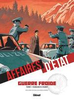 Affaires d'Etat - Guerre Froide - Tome 01, Passage à l'ouest